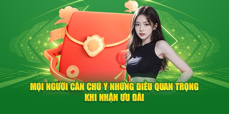 Người chơi cần nắm một số lưu ý khi nhận khuyến mãi 