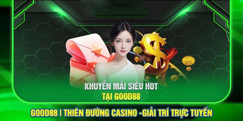 Các bước nhận khuyến mãi tại Good88