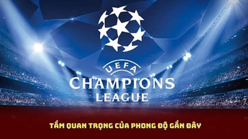 Tầm Quan Trọng Của Phong Độ Gần Đây